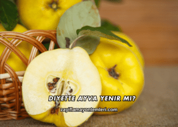 Diyette Ayva Yenir mi?