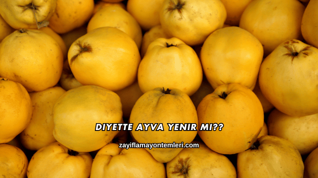 Diyette Ayva Yenir mi?