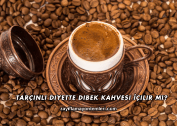 Diyette Dibek Kahvesi İçilir mi?