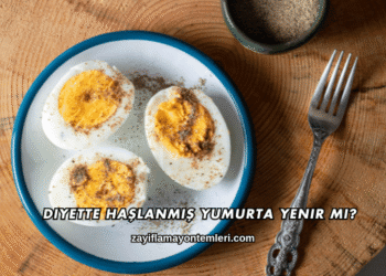 Diyette Haşlanmış Yumurta Yenir mi?