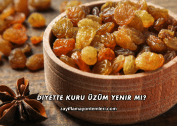 Diyette Kuru Üzüm Yenir mi?
