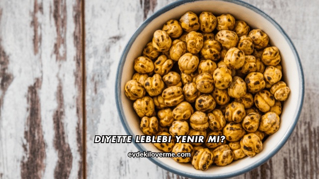 Diyette Leblebi Yenir mi?