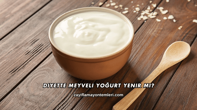 Diyette Meyveli Yoğurt Yenir mi?