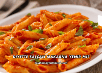 Diyette Salçalı Makarna Yenir mi?