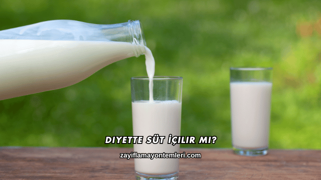 Diyette Süt İçilir mi?