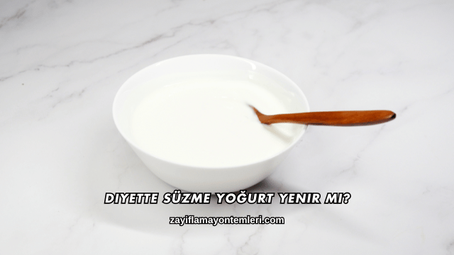 Diyette Süzme Yoğurt Yenir mi?