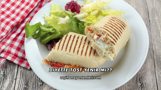 Diyette Tost Yenir mi?