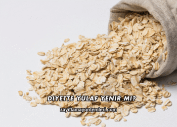 Diyette Yulaf Yenir mi?