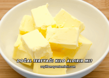 Doğal Tereyağı Kilo Aldırır mı?