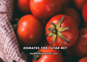 Domates Tok Tutar mı?