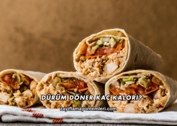 Dürüm Döner Kaç Kalori?