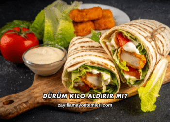 Dürüm Kilo Aldırır mı?