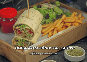 Ekmek Arası Döner Kaç Kalori?