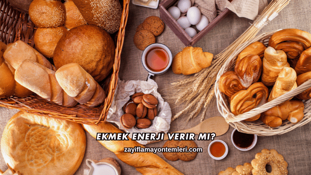 Ekmek Enerji Verir mi?