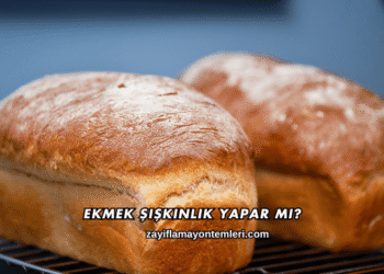 Ekmek Şişkinlik Yapar mı?