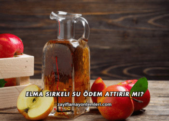 Elma Sirkeli Su Ödem Attırır mı?