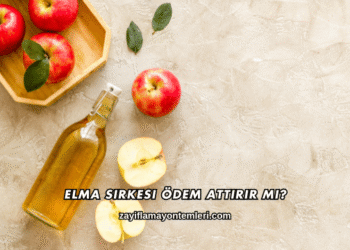 Elma Sirkesi Ödem Attırır mı?