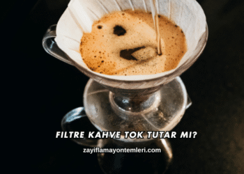 Filtre Kahve Tok Tutar mı?