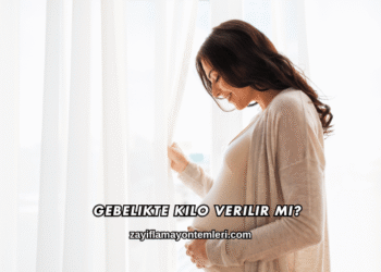 Gebelikte Kilo Verilir mi?