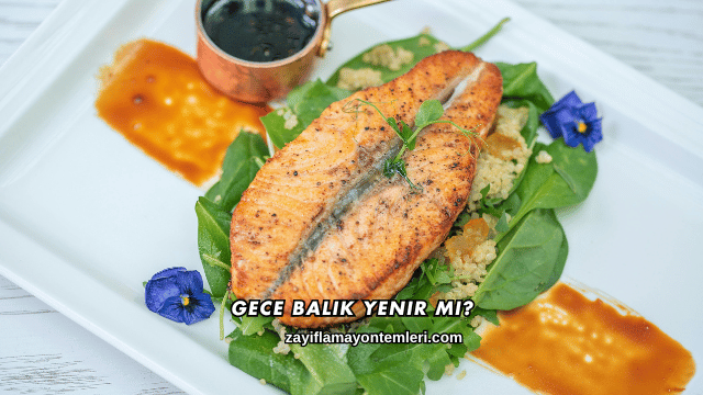 Gece Balık Yenir mi?