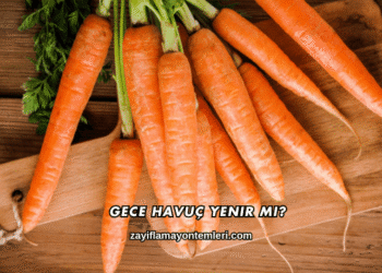 Gece Havuç Yenir mi?