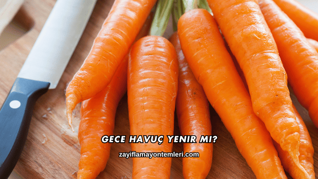 Gece Havuç Yenir mi?
