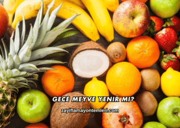 Gece Meyve Yenir mi?