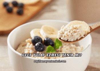 Gece Yulaf Ezmesi Yenir mi?