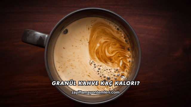 Granül Kahve Kaç Kalori?