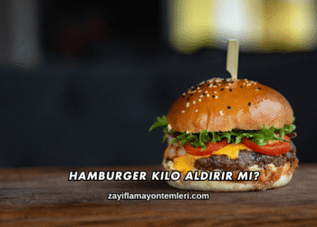 Hamburger Kilo Aldırır mı?