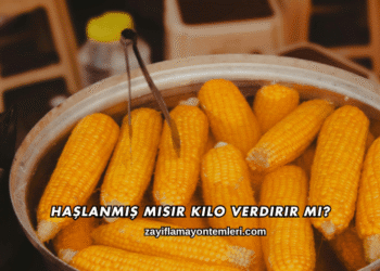 Haşlanmış Mısır Kilo Verdirir mi?