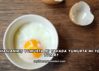 Haşlanmış Yumurta mı Tavada Yumurta mı Tok Tutar?
