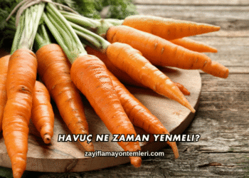 Havuç Ne Zaman Yenmeli?