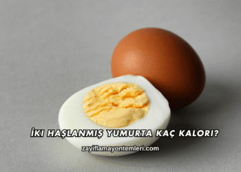 İki Haşlanmış Yumurta Kaç Kalori?