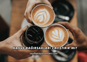 Kahve Bağırsakları Çalıştırır mı?
