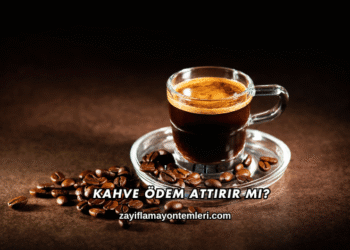 Kahve Ödem Attırır mı?