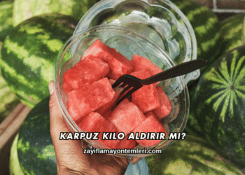 Karpuz Kilo Aldırır mı?