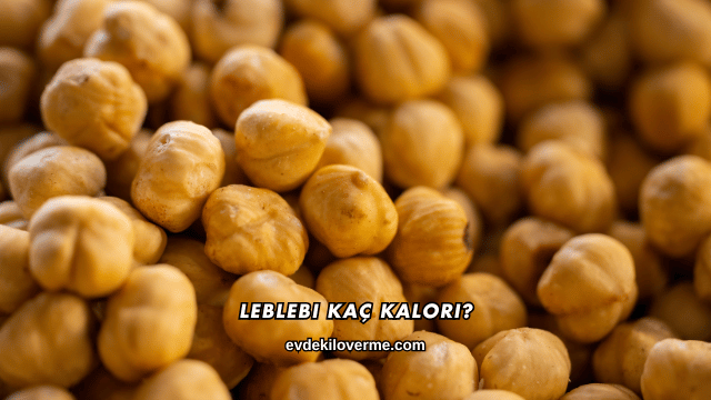 Leblebi Kaç Kalori?
