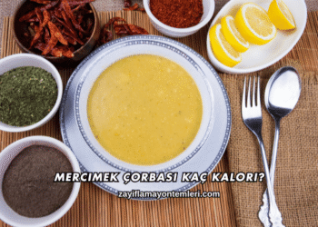 Mercimek Çorbası Kaç Kalori?