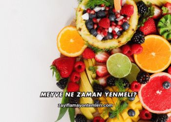 Meyve Ne Zaman Yenmeli?