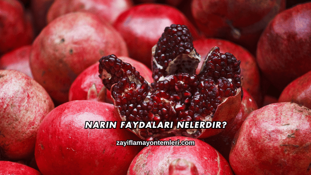 Narın Faydaları Nelerdir?