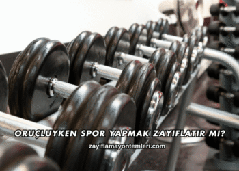 Oruçluyken Spor Yapmak Zayıflatır mı?