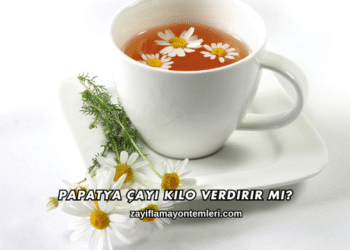 Papatya Çayı Kilo Verdirir mi