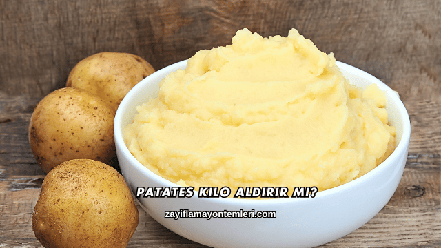 Patates Kilo Aldırır mı?