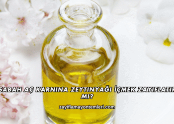 Sabah Aç Karnına Zeytinyağı İçmek Zayıflatır mı?