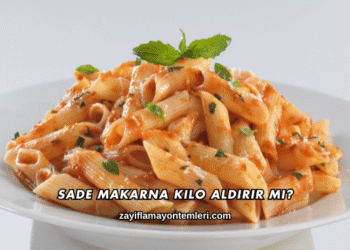 Sade Makarna Kilo Aldırır mı?