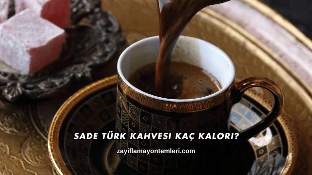 Sade Türk Kahvesi Kaç Kalori?