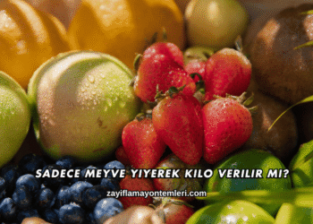 Sadece Meyve Yiyerek Kilo Verilir mi?