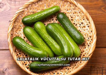 Salatalık Vücutta Su Tutar mı?