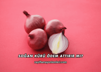 Soğan Kürü Ödem Attırır mı?